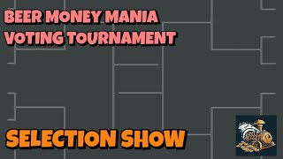 The 1st Annual Beer Money Mania Selection Show w AJDowntown TastyWallet and SSCkelley [upl. by Droflim]