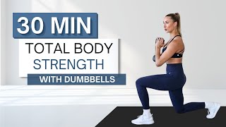 30 min TOTAL BODY STRENGTH WORKOUT  2 Sets of Dumbbells  Warm Up amp Cool Down Included  No Repeats [upl. by Chinua]