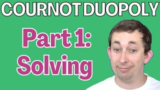 Master Cournot Duopoly with Math Part 1  Game Theory Struggle [upl. by Ttekcirc479]