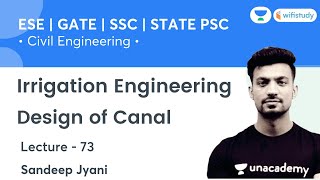 Design of Canal  Irrigation Engineering  Day 73  Civil Engg  SSC GATE amp ESE  Sandeep Sir [upl. by Ccasi]