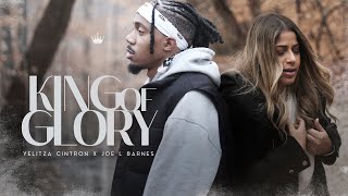 Yelitza Cintron x Joe L Barnes  King of Glory Official Video [upl. by Annua]