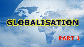 GLOBALISATION CLASS 10 CBSE  part 1 [upl. by Lehcem]