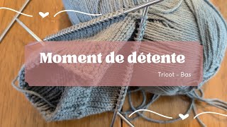 Moment de détente  Tricot  Bas [upl. by Garlen105]