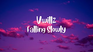 Vwillz  Falling Slowly lyrics video [upl. by Brittany237]