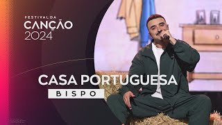 Bispo – Casa Portuguesa  1ª Semifinal  Festival da Canção 2024 [upl. by Nylyram465]