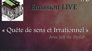 Quête de sens et irrationnel ft Jeff du Psylab  La Tronche en Live 3 [upl. by Gristede680]