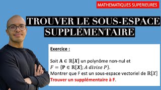 Montrer que cest un sousespace vectoriel et trouver un supplémentaire  Exercice [upl. by Elsie]