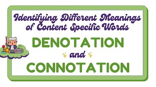 Identify Meaning of Content Specific Words Denotation and Connotation  English 4 Quarter 1 Week 6 [upl. by Hacker]