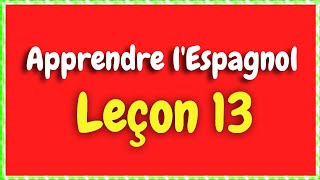 Apprendre lespagnol Leçon 13 Pour Débutants HD [upl. by Shayna]