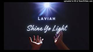 Laviah  Shine Yo Light Israelite Truth Music [upl. by Aire]