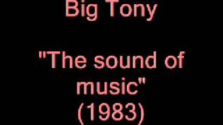 Big Tony  The sound of music [upl. by Joel]