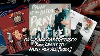 Every PANIC AT THE DISCO Song LEAST TO MOST PLAYED 2024 [upl. by Annawahs530]