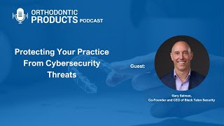 Protecting Your Orthodontic Practice From Cybersecurity Threats [upl. by Geraldine]