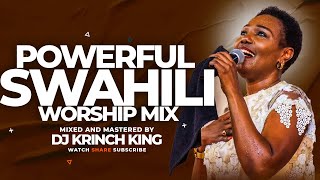 DEEP SWAHILI WORSHIP MIX  1 HOUR OF NONSTOP WORSHIP GOSPEL MIX  DJ KRINCH KING [upl. by Rozina354]