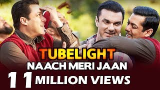 Tubelight Song Naach Meri Jaan CROSSES 11 Million Views  Salman Khan Sohail Khan [upl. by Charis]