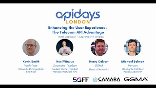 Apidays London 2023  5GFFCAMARAOpen Gateway Panel Discussion Enhancing the User Experience [upl. by Hinkle]