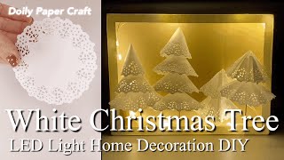 White Christmas Tree LED Light Home Decoration DIY  Doily Doilies Paper Craft [upl. by Adamson424]