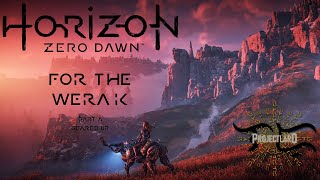 Horizon Zero Dawn 2017  For the Werak  Part A [upl. by Assenev119]