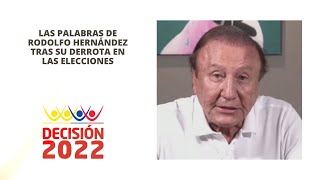 Las palabras de Rodolfo Hernández tras su derrota en las elecciones [upl. by Prouty]