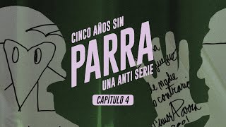 nicanorparra Cinco años sin Parra  Cap04 Izquierda y derecha unidas [upl. by Narad]