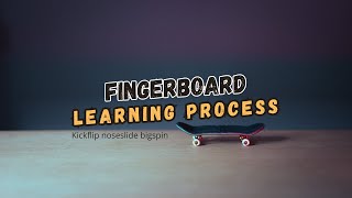 Learning Process Kickflip Noseslide Bigspin  Fingerboard 2024 [upl. by Nigel]