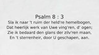 Psalm 8  3 Sla ik naar t ruim der heldre hemelbogen [upl. by Webb]