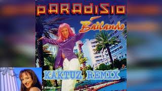 Paradisio  Bailando KaktuZ RemiX [upl. by Idoj]