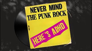 Is there an ADHD punk rock connection Probably [upl. by Yseulte]