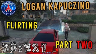 LOGAN KAPUCZINO  S3E21 quotFLIRTING PART TWOquot [upl. by Sloan]