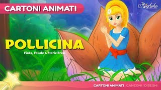 Pollicina storie per bambini  Cartoni Animati  Fiabe e Favole per Bambini [upl. by Arraeit438]