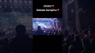 Satinder Sartaj in abohar concert show live trending travel tseries SatinderSartaaj [upl. by Reube148]