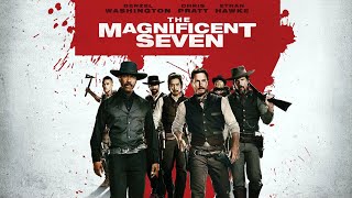 The Magnificent Seven 2016 Movie  Denzel Washington Chris Pratt Ethan H  Review and Facts [upl. by Rorke]