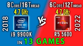 i9 9900k vs Ryzen 5 5600 Test in 13 Games  R5 5600 OC vs i9 9900k Stock [upl. by Ashton104]