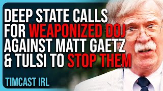 Deep State Calls For WEAPONIZED DOJ Against Matt Gaetz amp Tulsi To STOP THEM [upl. by Kenon706]