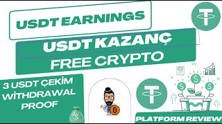 FREE USDT USDT KAZANÇ USDT EARNINGS PLATFORM 3 USDT ÇEKİM WİTHDRAWAL PROOF PLATFORM REVIEW [upl. by Llenehc83]