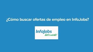 Cómo buscar ofertas de empleo en InfoJobs [upl. by Oniram]