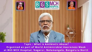 What is Antibiotic Abuse  BGS Medical College Hospital [upl. by Chan786]