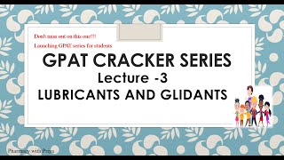 GPAT LECTURE 3 LUBRICANTS AND GLIDANTS [upl. by Acenahs]