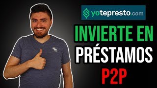 YoTePresto Invertir en Préstamos P2P desde 200 Pesos y Consolidar Deudas Guía Paso a Paso 2021 [upl. by Gianni901]