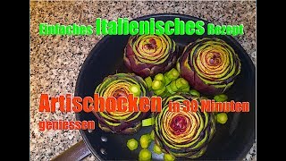 Artischocken zubereiten feines italienisches Rezept von mama Deutsch [upl. by Ikuy]