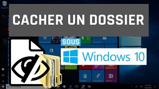 Comment cacher un dossier sous Windows 10 [upl. by Oremor760]