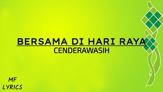 Cenderawasih  Bersama Di Hari Raya Lirik [upl. by Anasiul]