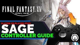 FFXIV Sage PvP Controller Guide  New Player Guide [upl. by Arrek301]