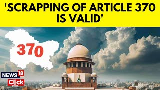 Article 370 Verdict  Supreme Court Of India On Article 370  News18 Decodes The Verdict  N18V [upl. by Mandle809]