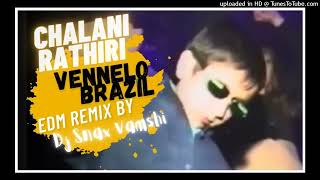 Chalani Rathiri Vennelo Brazil Edm Remix Dj Snax Vamshi [upl. by Ennaimaj140]