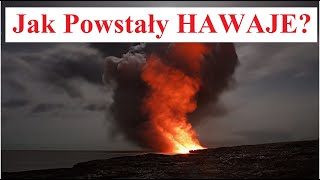 Jak Powstały HAWAJE [upl. by Snyder255]