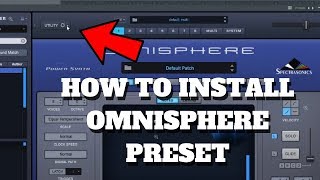 How To Install Spectrasonics Omnisphere 2 Preset Banks The Right Way  3rd Party Presets [upl. by Howey]