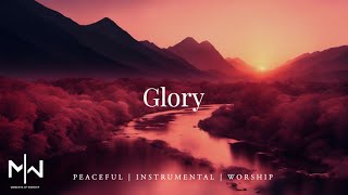 Glory  Soaking Worship Music Into Heavenly Sounds  Instrumental Soaking Worship [upl. by Hsoj984]