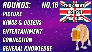 Great British Pub Quiz Picture Kings amp Queens Entertainment Connection amp General Knowledge No16 [upl. by Aicnerolf316]