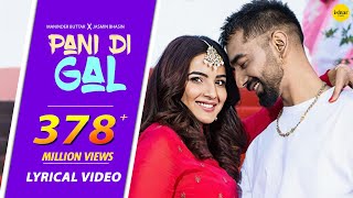 PANI DI GAL Lyric Video  Maninder Buttar  Asees Kaur  Wedding Punjabi Song [upl. by Ardnosac282]